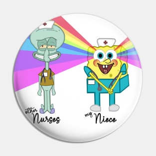 Other nurses ≠ My Niece! Pin