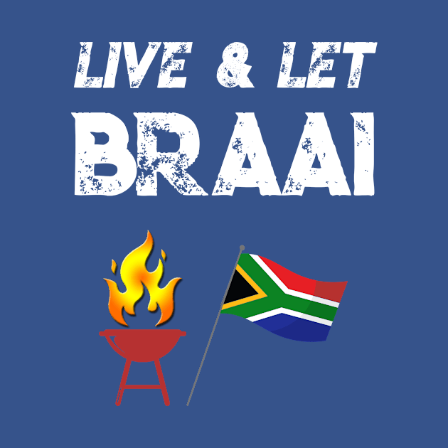 South African Live and let braai flag by Antzyzzz