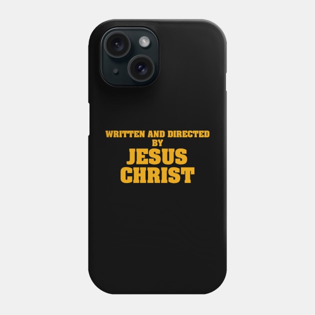 Written And Directed By Jesus Phone Case by Milasneeze