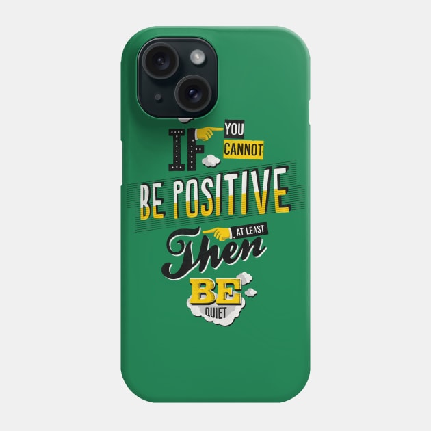 Be Positive Phone Case by Ester Kay