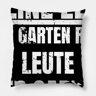 Keine Zeit Der Garten Ruft Shirt Leute Pillow