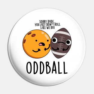 Oddball Cute Football Pun Pin