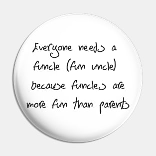 Funcle (Fun + Uncle) Pin