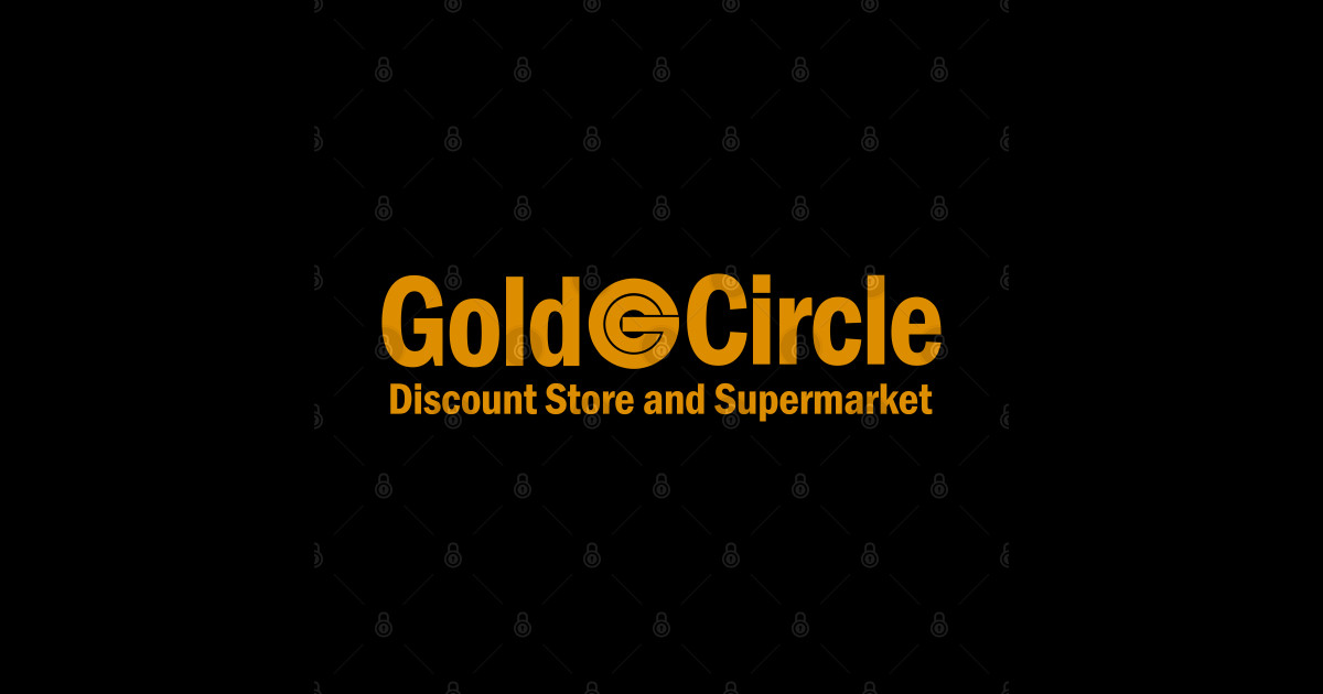 Gold Circle Stores Gold Circle Posters and Art Prints TeePublic