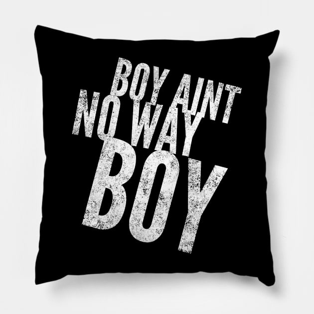 Boy ain't no way II Pillow by Six Gatsby