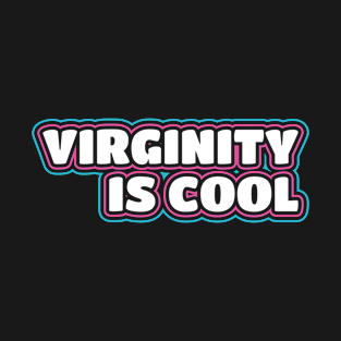 Virginity Is Cool - Retro T-Shirt