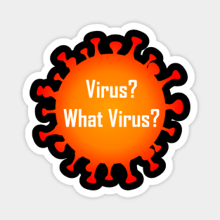 Virus? What Virus? Magnet