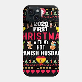 2020 First Christmas With My Hot Spanish Husband Phone Case