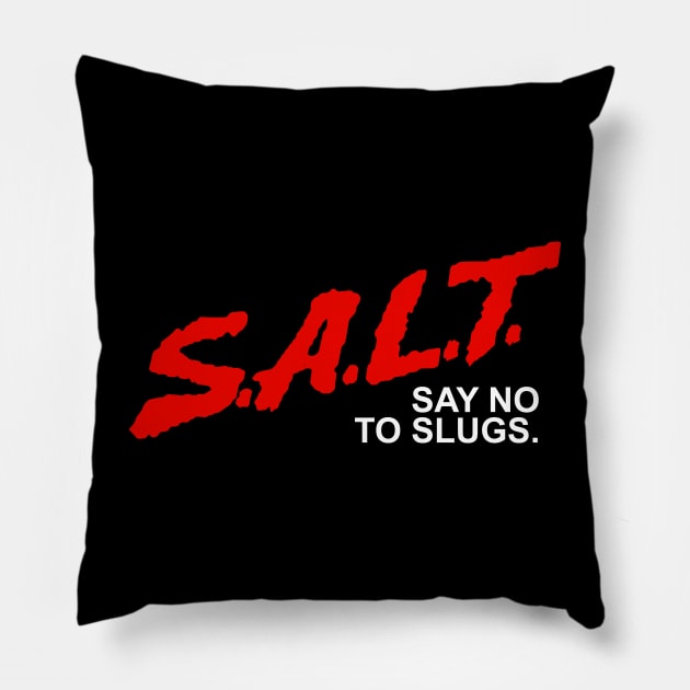 Cool Gardening - SALT Say No To Slugs in the Garden Pillow by aaronsartroom