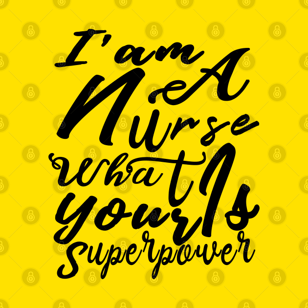 Iam A Nurse What Is Your Superpower, Nicu Nurse, Nurse 2020, Mom Of Nurse Shirt, Nurse T shirts, Nurse Tee, Nurse Mom Shirt, by BaronBoutiquesStore