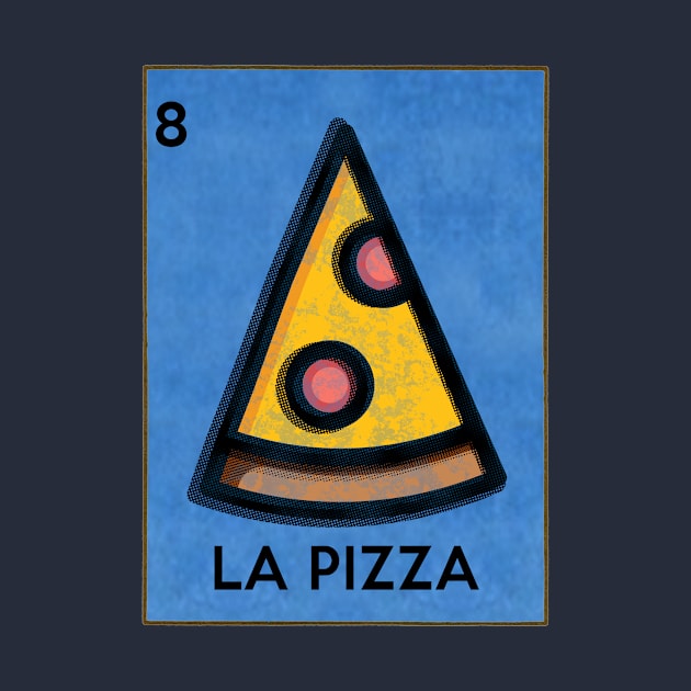 Loteria La Pizza by Electrovista