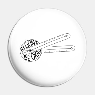 Funny It's Goni Be Okay, Occupational Therapy OT OTA Goniometer Pin