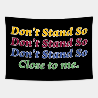 Dont Stand So Close To Me Social Distance Tapestry