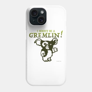 I Might Be a Gremlin - Light Phone Case