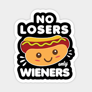 No Losers Only Wieners Magnet