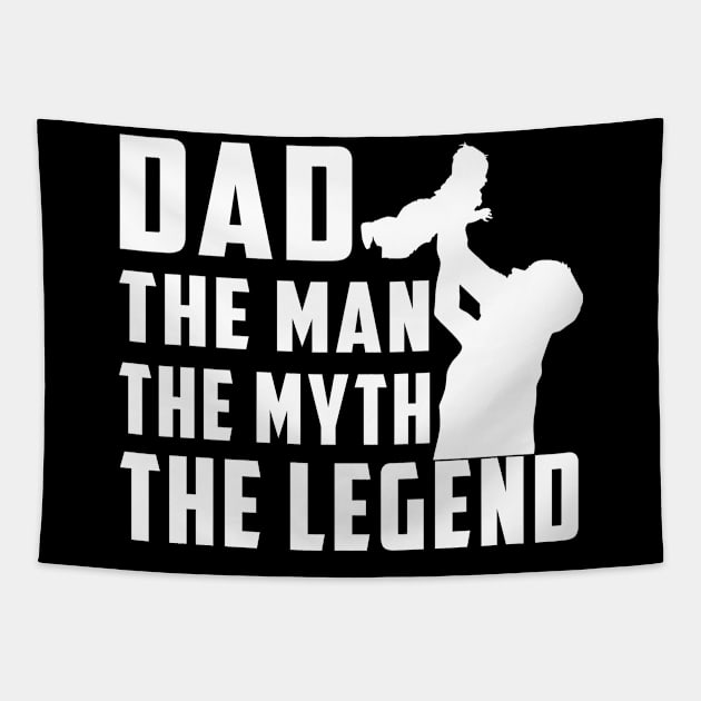 DAD THE MAN THE MYTH THE LEGEND Father's Day Gift Tapestry by Freeman Thompson Weiner