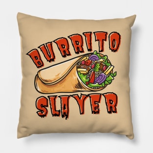 Burrito Slayer Funny Burrito Lover Pillow