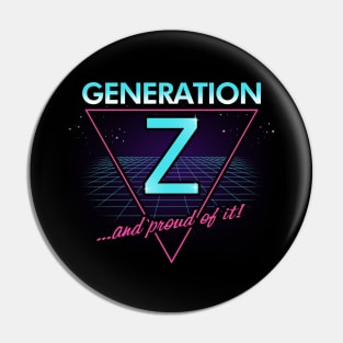 Generation Z and proud of it! Pin