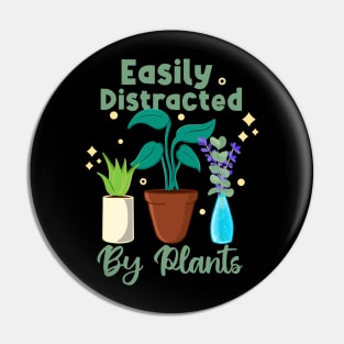 Easily Distracted by Plants Pin