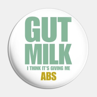 Gut Milk - ABS Pin