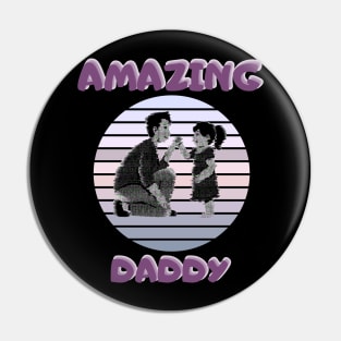 Amazing Daddy and Daughter Pin