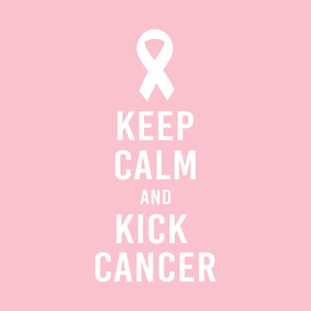Keep calm and kick cancer by NotesNwords
