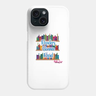 Readers Gonna Read Phone Case