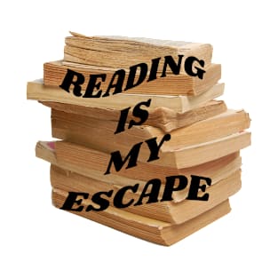 Reading is my escape T-Shirt