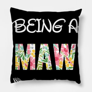 Happiness is being Maw floral gift Pillow