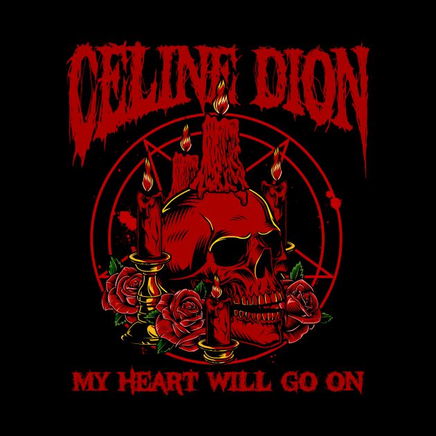 Metal Celine Dion by V x Y Creative