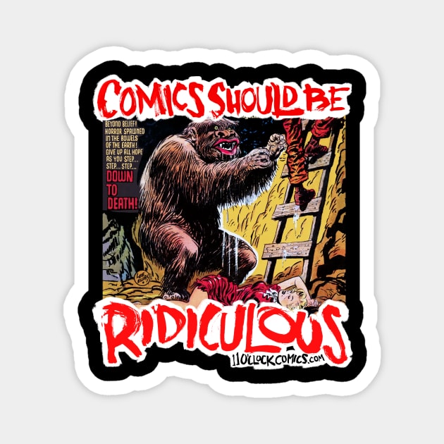 Comics Should Be Ridiculous: Lee Elias B Magnet by Eleven O'Clock Comics