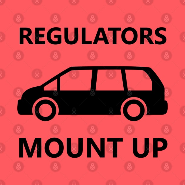 Regulators Mount Up - Van by TBM Christopher