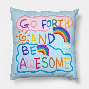 go forth and be awesome, OIL PAINTING Pillow