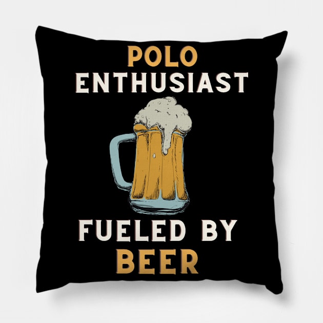 Beer fueled polo Pillow by SnowballSteps