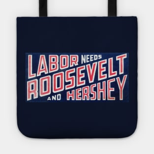 1940 Labor Needs Roosevelt and Hershey Tote