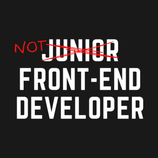 JUNIOR FRONT-END DEVELOPER T-Shirt