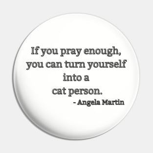 Angela Martin quote Pin