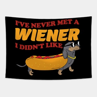 I've never met a wiener I didn't like Tapestry