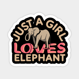 just a girl who loves Sumatran Elephant Magnet