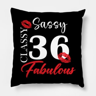 Sassy classy fabulous 36, 36th birth day shirt ideas,36th birthday, 36th birthday shirt ideas for her, 36th birthday shirts Pillow