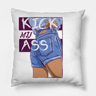 Kick my ass Pillow