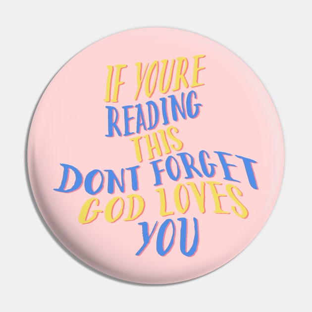 if you are reading this don't forget God loves you Pin by ChristianCanCo