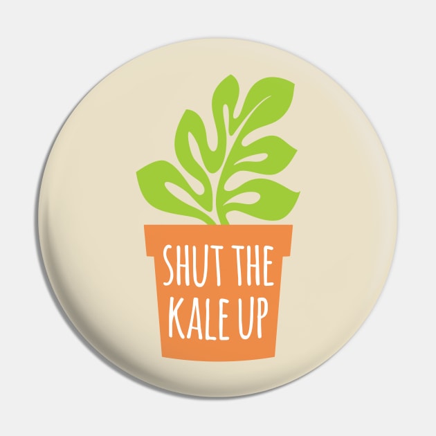 Shut The Kale Up Pin by oddmatter