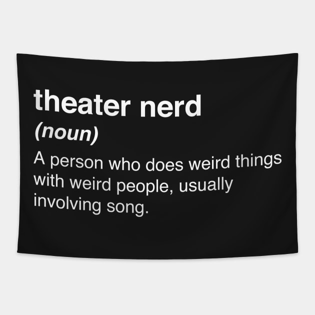 Funny Theater Nerd Definition Tapestry by MeatMan