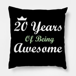 20 Years Of Being Awesome Pillow