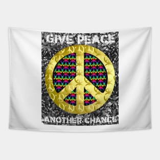 Give Peace Another Chance slogan and symbol Tapestry