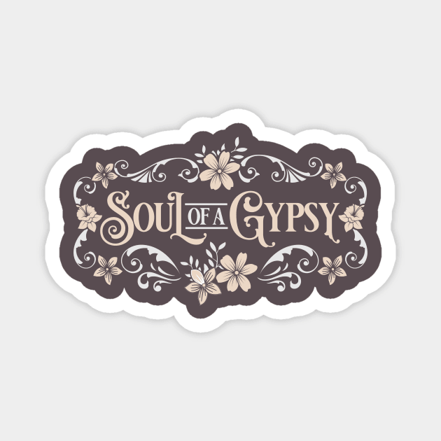 Soul Of A Gypsy Vintage Style Magnet by TAS Illustrations and More