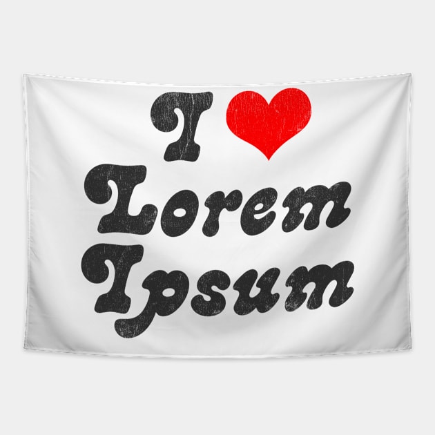 I Heart Lorem Ipsum // Design Typography Geek Gift Tapestry by DankFutura