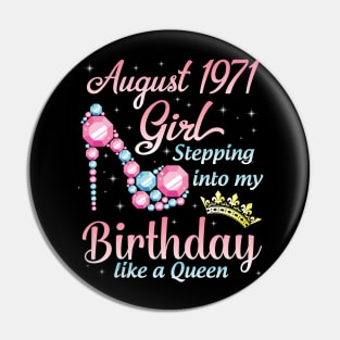 August 1971 Girl Stepping Into My Birthday 49 Years Like A Queen Happy Birthday To Me You Pin