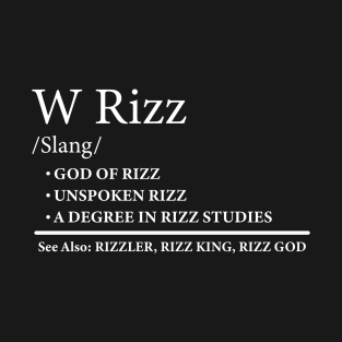 W Rizz Meaning Definition Funny Meme Quote T-Shirt